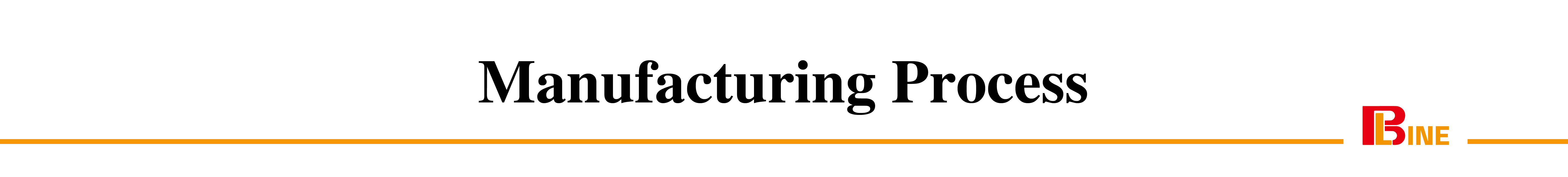 Manufacturing Process